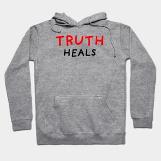 Truth Heals Hoodie